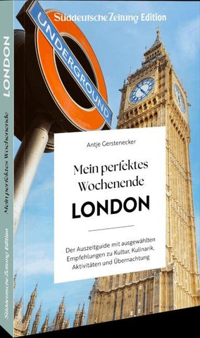 Mein perfektes Wochenende London