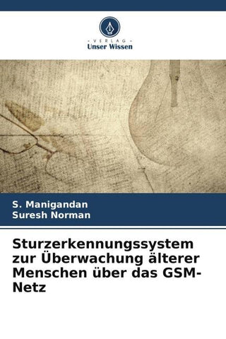 Sturzerkennungssystem zur Überwachung älterer Menschen über das GSM-Netz