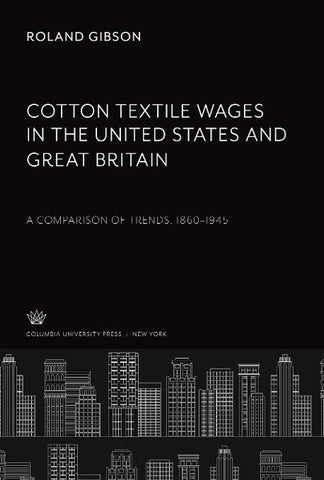 Cotton Textile Wages in the United States and Great Britain