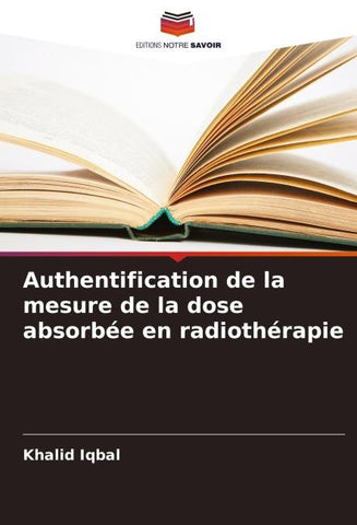 Authentification de la mesure de la dose absorbée en radiothérapie