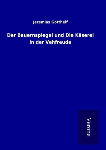 Der Bauernspiegel und Die Käserei in der Vehfreude