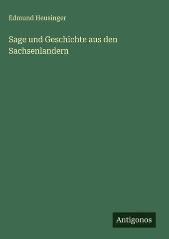 Sage und Geschichte aus den Sachsenlandern