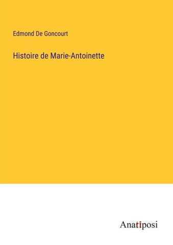 Histoire de Marie-Antoinette