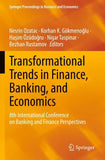 Transformational Trends in Finance, Banking, and Economics