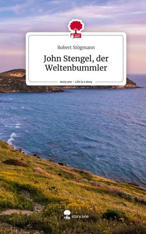 John Stengel, der Weltenbummler. Life is a Story - story.one