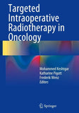 Targeted Intraoperative Radiotherapy in Oncology