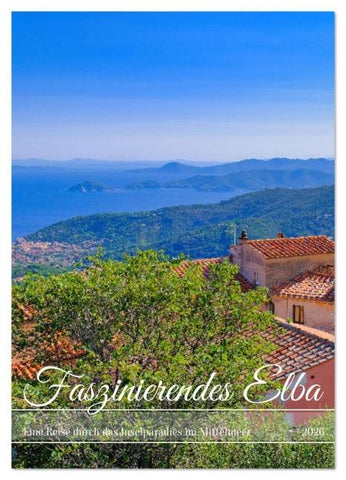 Faszinierendes Elba (Wandkalender 2026 DIN A3 hoch), CALVENDO Monatskalender