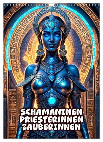 Schamaninen, Priesterinnen, Zauberinnen (Wandkalender 2026 DIN A3 hoch), CALVENDO Monatskalender