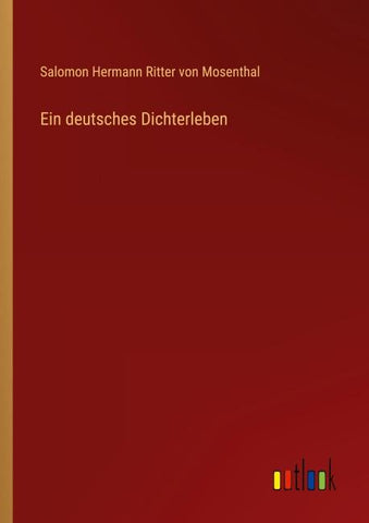 Ein deutsches Dichterleben