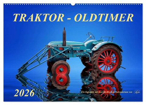 Traktor - Oldtimer (Wandkalender 2026 DIN A2 quer), CALVENDO Monatskalender