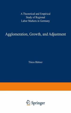 Agglomeration, Growth, and Adjustment