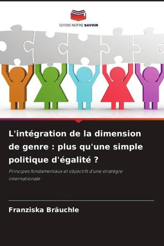 L'intégration de la dimension de genre : plus qu'une simple politique d'égalité ?