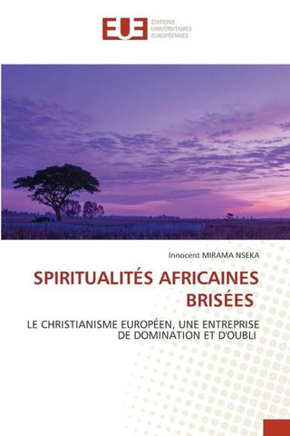 SPIRITUALITÉS AFRICAINES BRISÉES