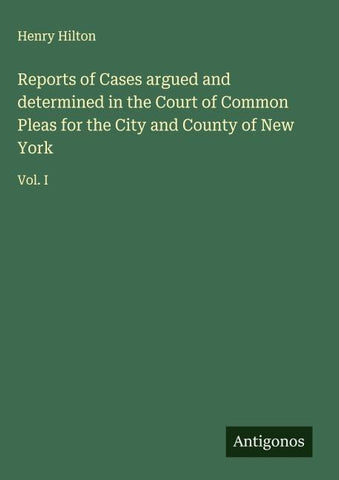Reports of Cases argued and determined in the Court of Common Pleas for the City and County of New York
