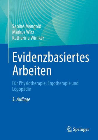 Evidenzbasiertes Arbeiten in der Physiotherapie, Ergotherapie und Logopädie