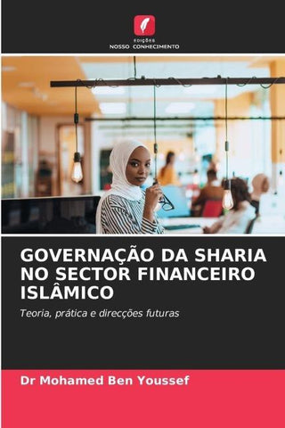 GOVERNAÇÃO DA SHARIA NO SECTOR FINANCEIRO ISLÂMICO