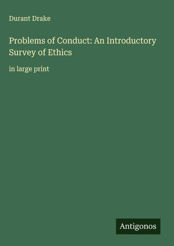 Problems of Conduct: An Introductory Survey of Ethics
