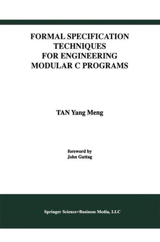 Formal Specification Techniques for Engineering Modular C Programs