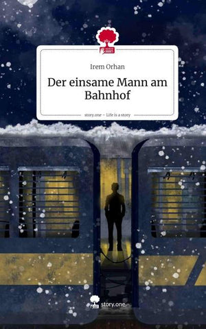 Der einsame Mann am Bahnhof. Life is a Story - story.one