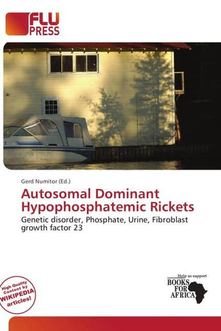 Autosomal Dominant Hypophosphatemic Rickets