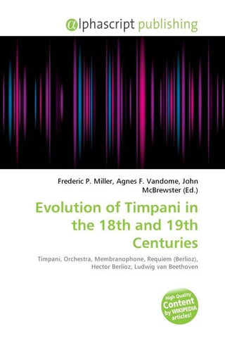 Evolution of Timpani in the 18th and 19th Centuries