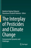 The Interplay of Pesticides and Climate Change