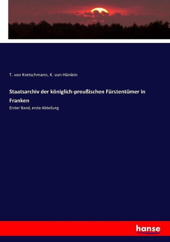 Staatsarchiv der königlich-preußischen Fürstentümer in Franken