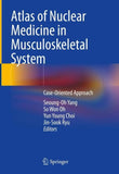 Atlas of Nuclear Medicine in Musculoskeletal System