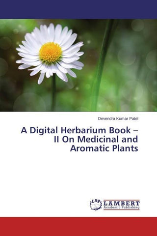 A Digital Herbarium Book - II On Medicinal and Aromatic Plants
