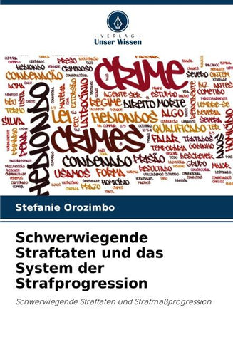 Schwerwiegende Straftaten und das System der Strafprogression