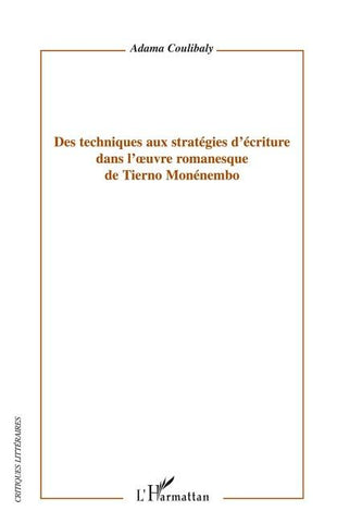 Des techniques aux stratégies d'écriture dans l'oeuvre romanesque de Tierno Monémembo