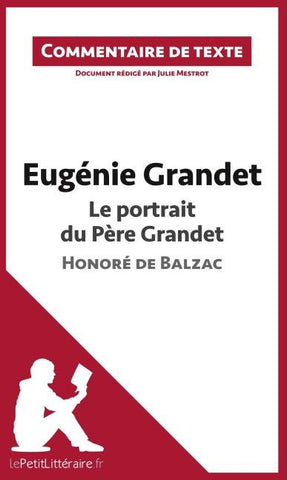Eugénie Grandet - Le portrait du père Grandet - Honoré de Balzac (Commentaire de texte)