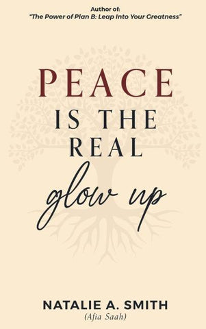 Peace Is The Real Glow Up