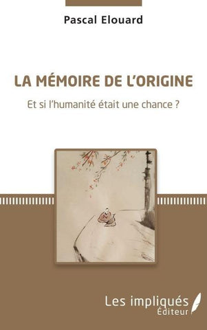 La mémoire de l'origine
