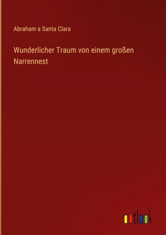 Wunderlicher Traum von einem großen Narrennest
