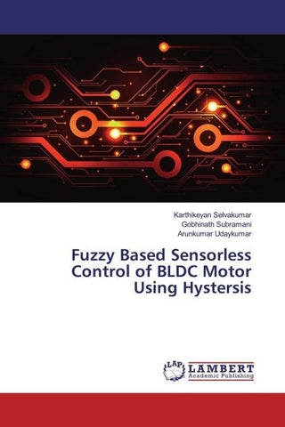 Fuzzy Based Sensorless Control of BLDC Motor Using Hystersis