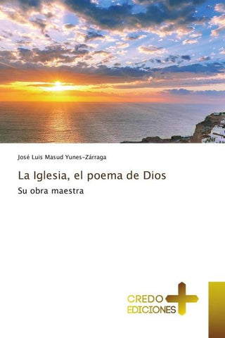 La Iglesia, el poema de Dios