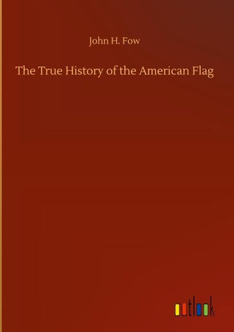 The True History of the American Flag