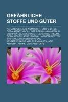 Gefährliche Stoffe und Güter