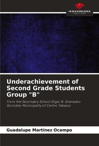 Underachievement of Second Grade Students Group "B"