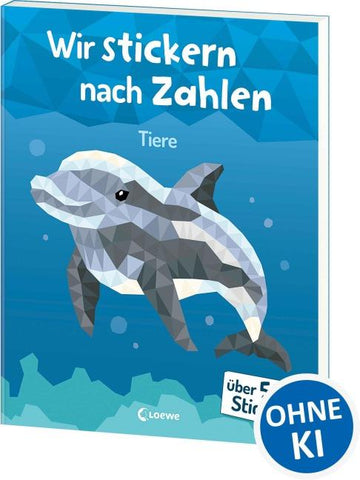 Wir stickern nach Zahlen - Tiere