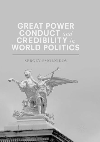 Great Power Conduct and Credibility in World Politics
