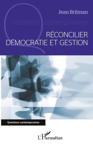 Réconcilier démocratie et gestion