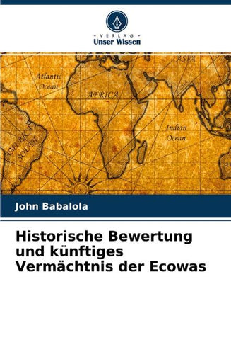 Historische Bewertung und künftiges Vermächtnis der Ecowas