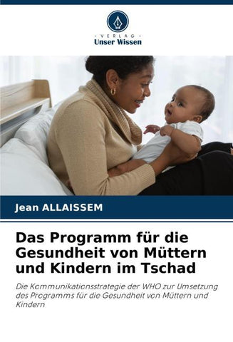 Das Programm für die Gesundheit von Müttern und Kindern im Tschad