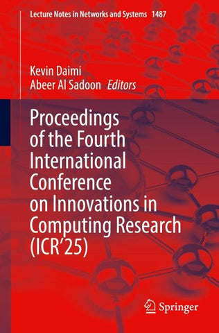 Proceedings of the Fourth International Conference on Innovations in Computing Research (ICR’25)