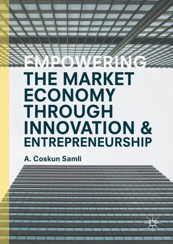 Empowering the Market Economy through Innovation and Entrepreneurship