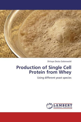 Production of Single Cell Protein from Whey