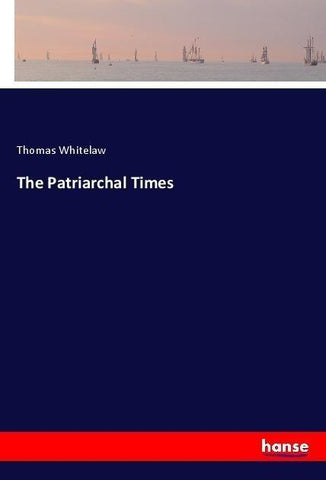 The Patriarchal Times