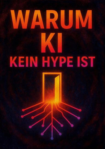 Warum KI kein Hype ist